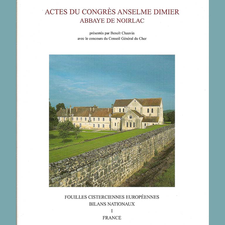 Actes du Congrès Anselme Dimier, Abbaye de Noirlac