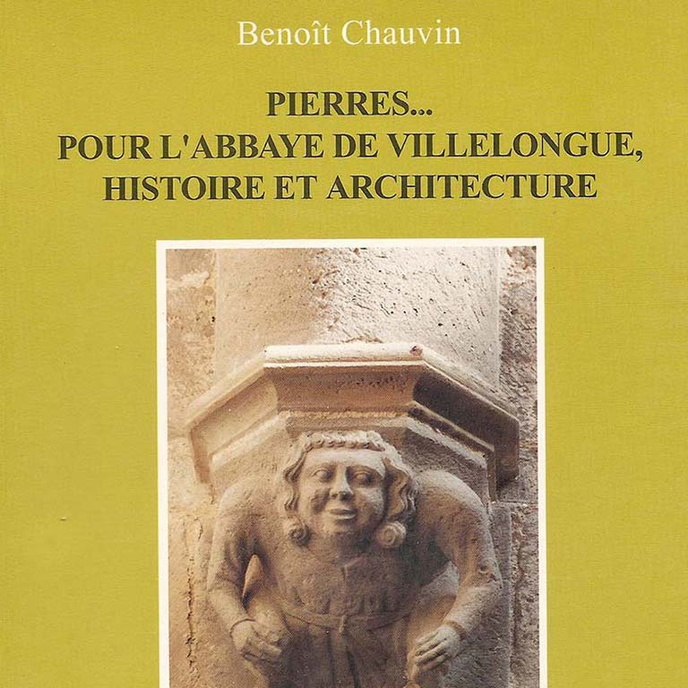 Pierres… pour l’abbaye de Villelongue, vol. 1