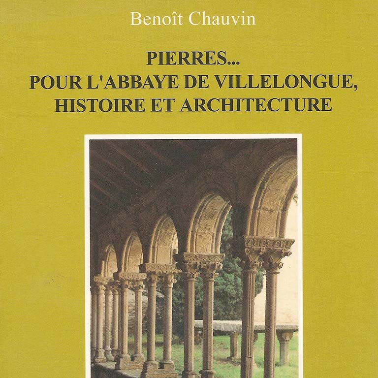 Pierres… pour l’abbaye de Villelongue, vol. 2